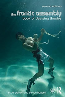 The Frantic Assembly Book of Devising Theatre - 2nd edition (Members)