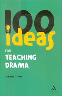 100 Ideas for Teaching Drama (Members